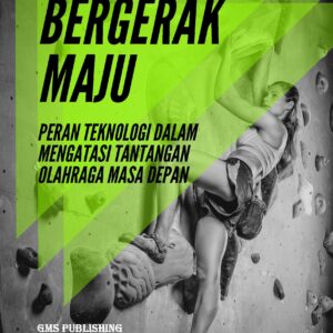 Bergerak maju: peran teknologi dalam mengatasi tantangan olahraga masa depan