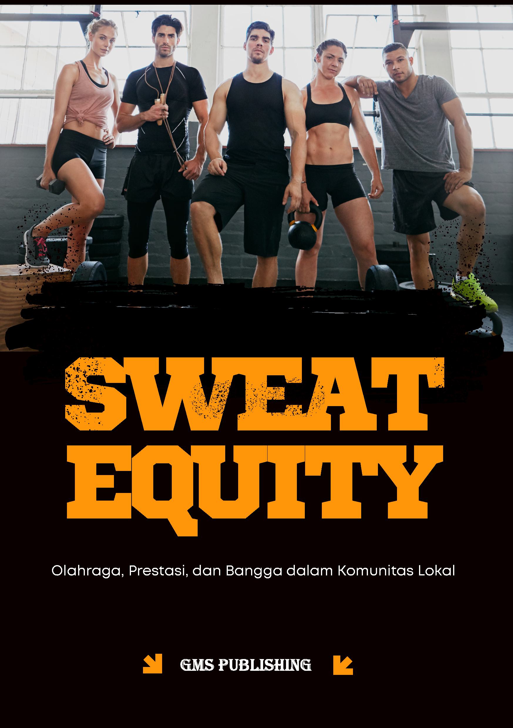 Sweat equity: olahraga, prestasi, dan bangga dalam komunitas lokal