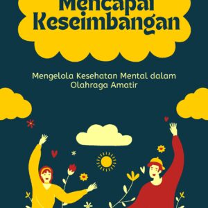 Mencapai keseimbangan: mengelola kesehatan mental dalam olahraga amatir