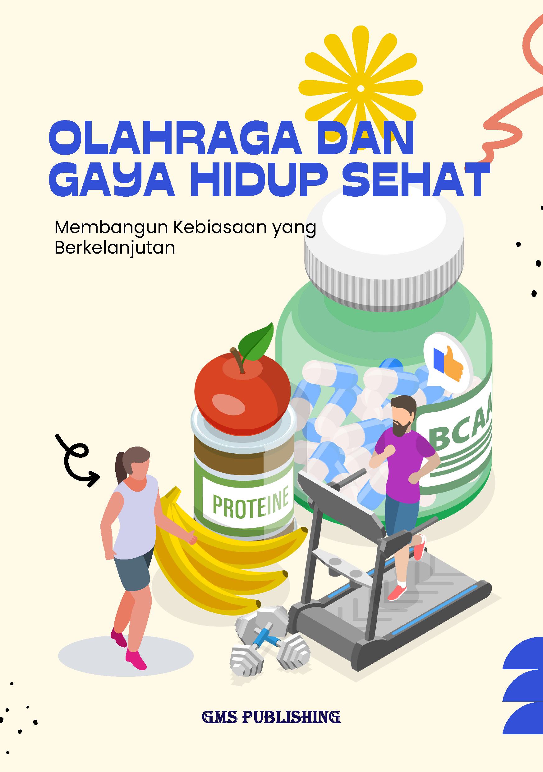 Olahraga dan gaya hidup sehat: membangun kebiasaan yang berkelanjutan