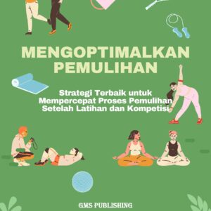 Mengoptimalkan pemulihan: strategi terbaik untuk mempercepat proses pemulihan setelah latihan dan kompetisi