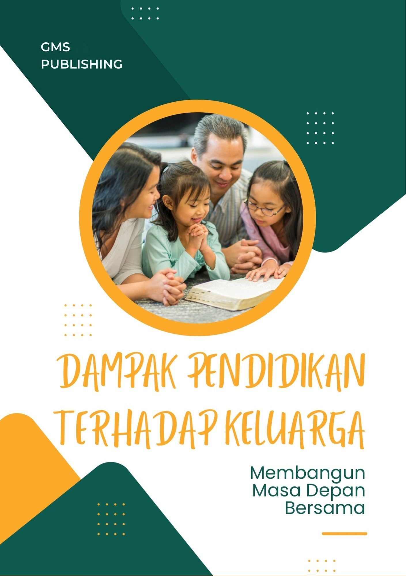 Dampak pendidikan terhadap keluarga : membangun masa depan bersama