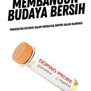 Membangun budaya bersih: pendekatan sistemik dalam mengatasi doping dalam olahraga