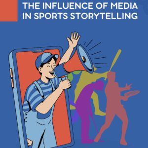 Game of narratives: the influence of media in sports storytelling