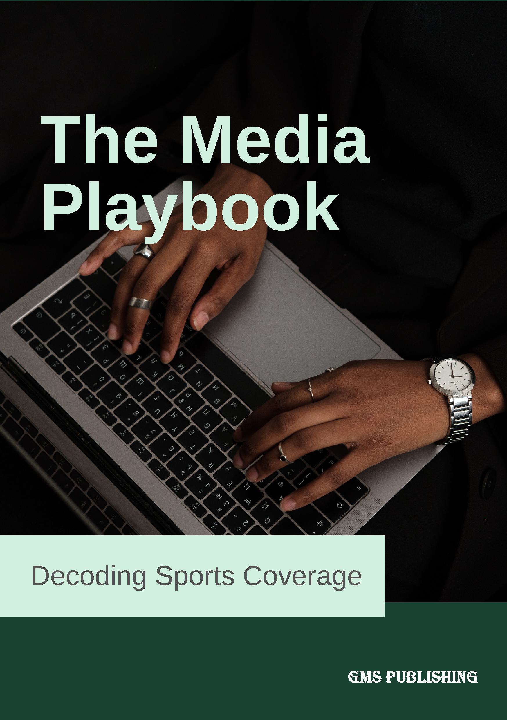 The media playbook: decoding sports coverage