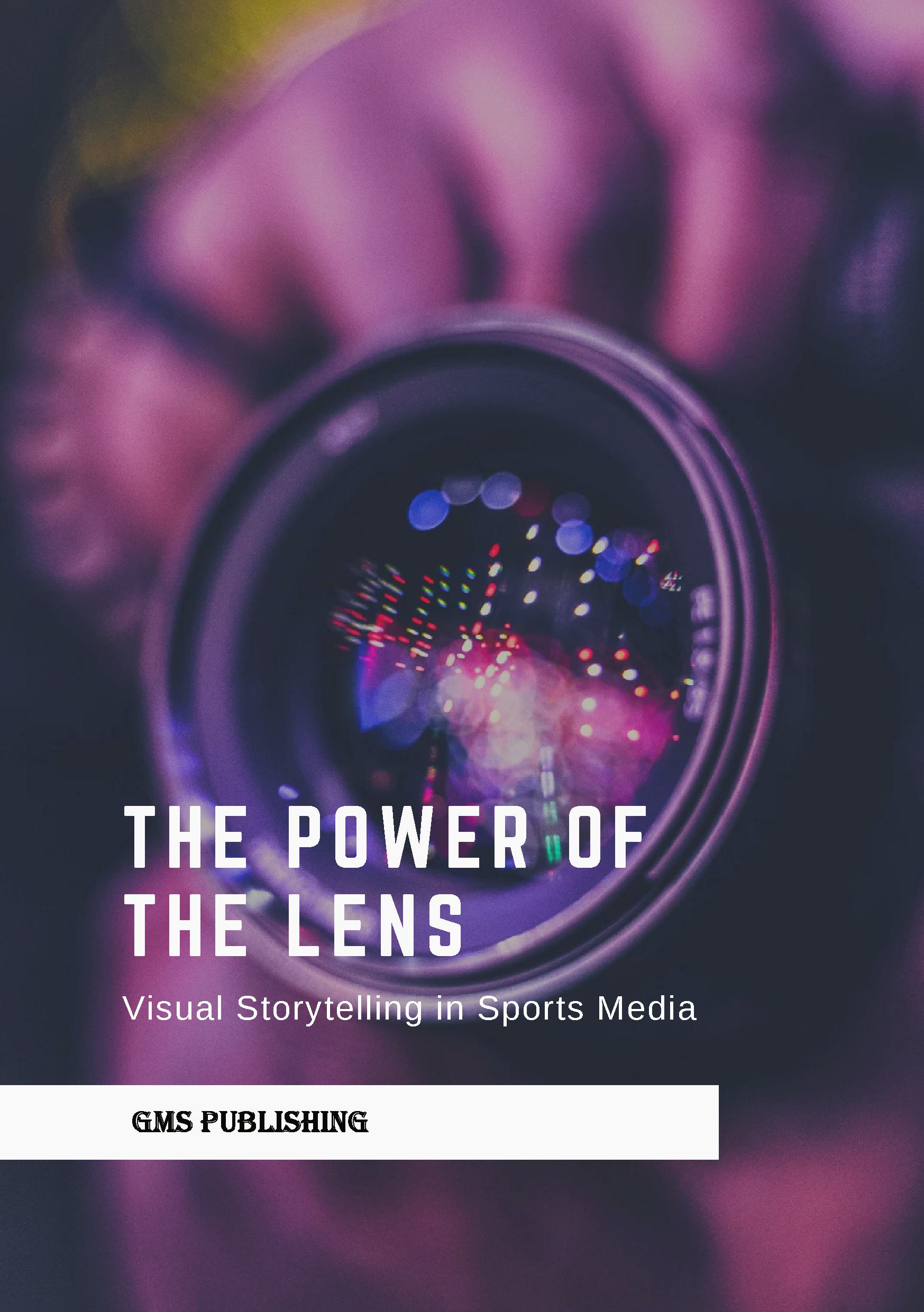 The power of the lens: visual storytelling in sports media