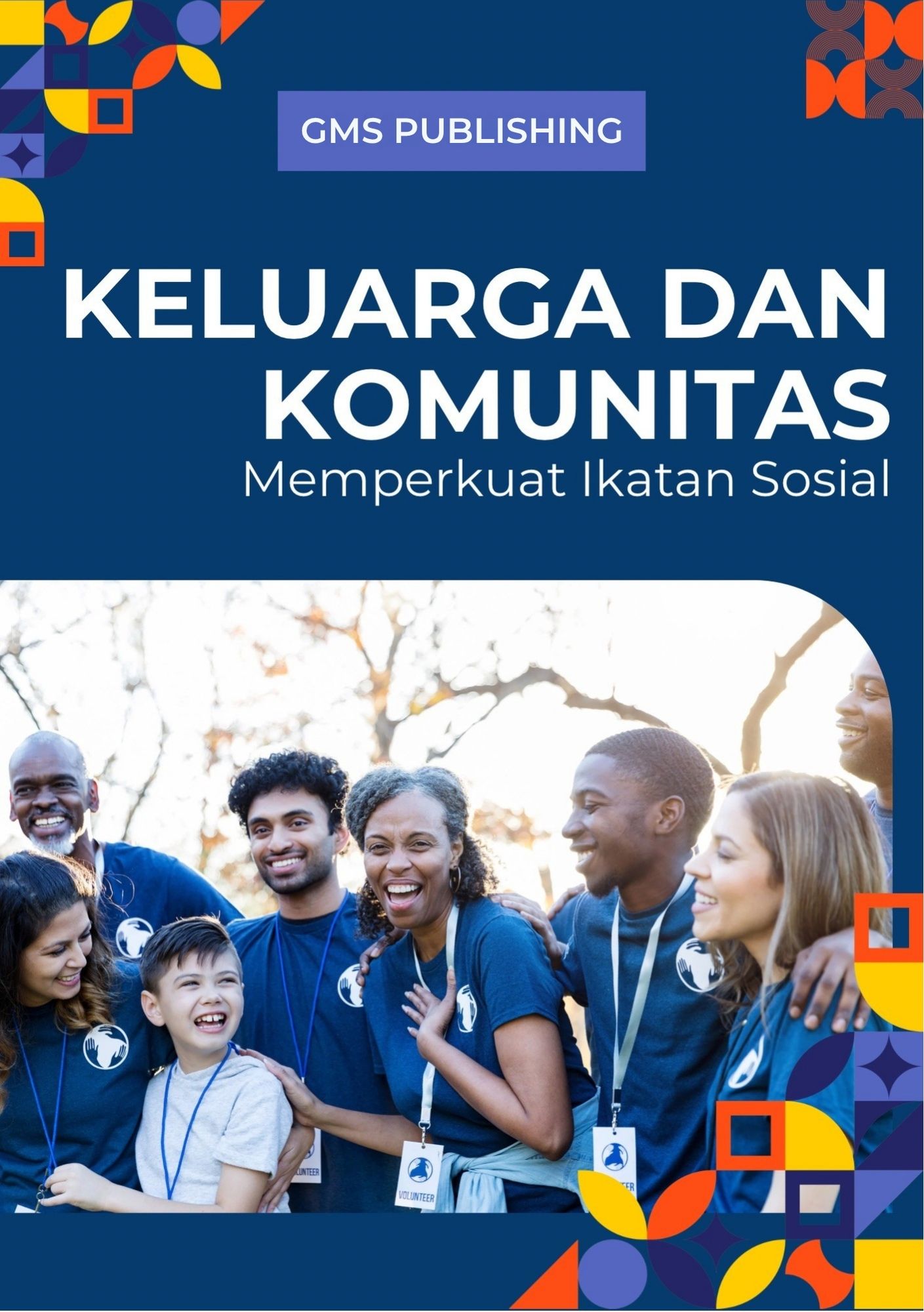 Keluarga dan komunitas : memperkuat ikatan sosial