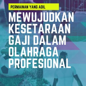 Permainan yang adil: mewujudkan kesetaraan gaji dalam olahraga profesional
