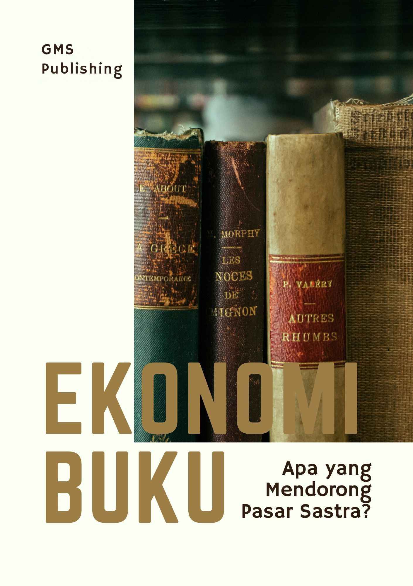 Ekonomi buku : apa yang mendorong pasar sastra?