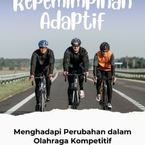 Kepemimpinan adaptif: menghadapi perubahan dalam olahraga kompetitif