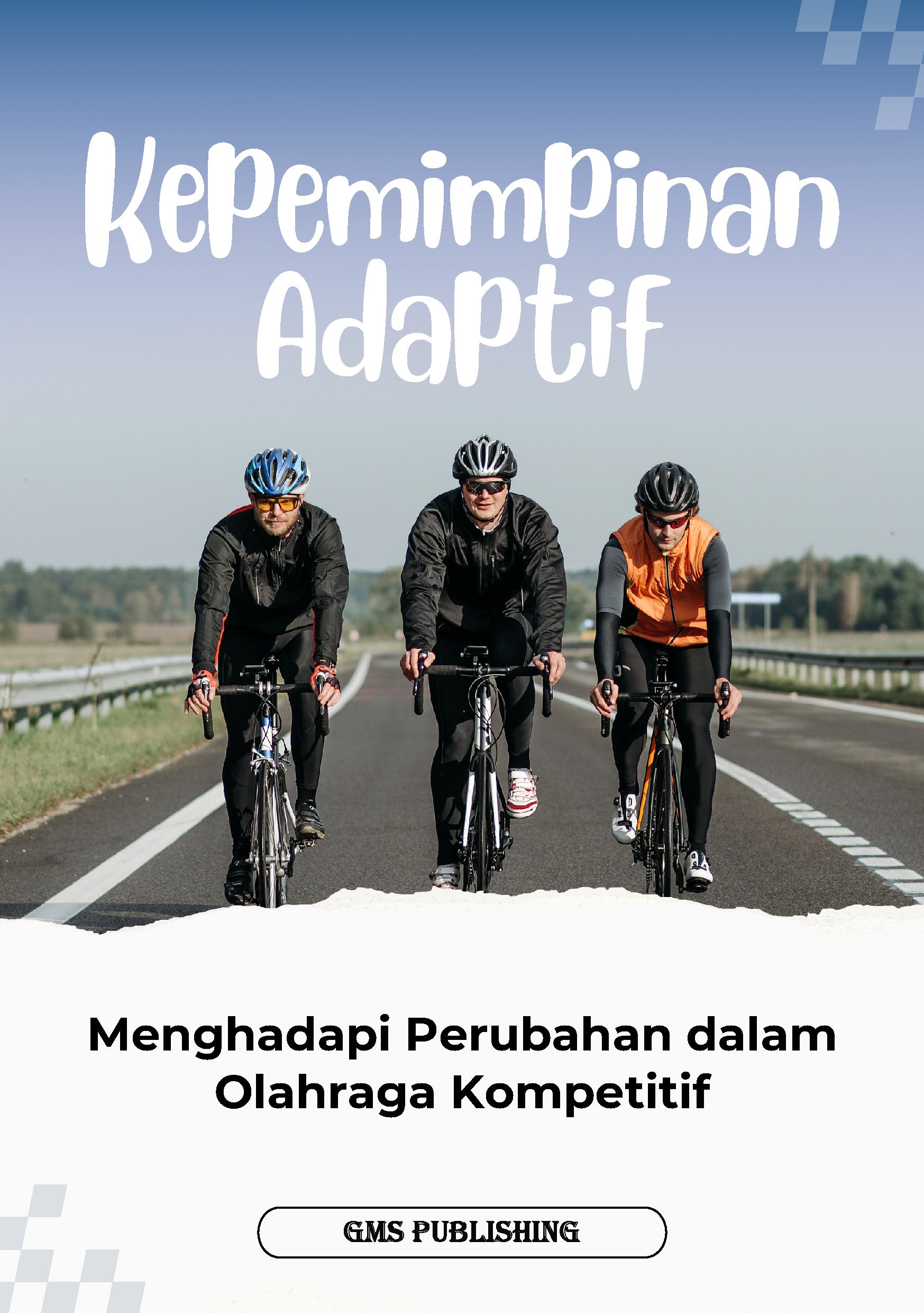 Kepemimpinan adaptif: menghadapi perubahan dalam olahraga kompetitif