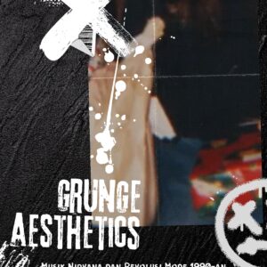 Grunge aesthetics: musik nirvana dan revolusi mode 1990-an