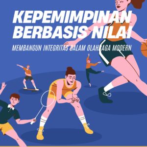 Kepemimpinan berbasis nilai: membangun integritas dalam olahraga modern