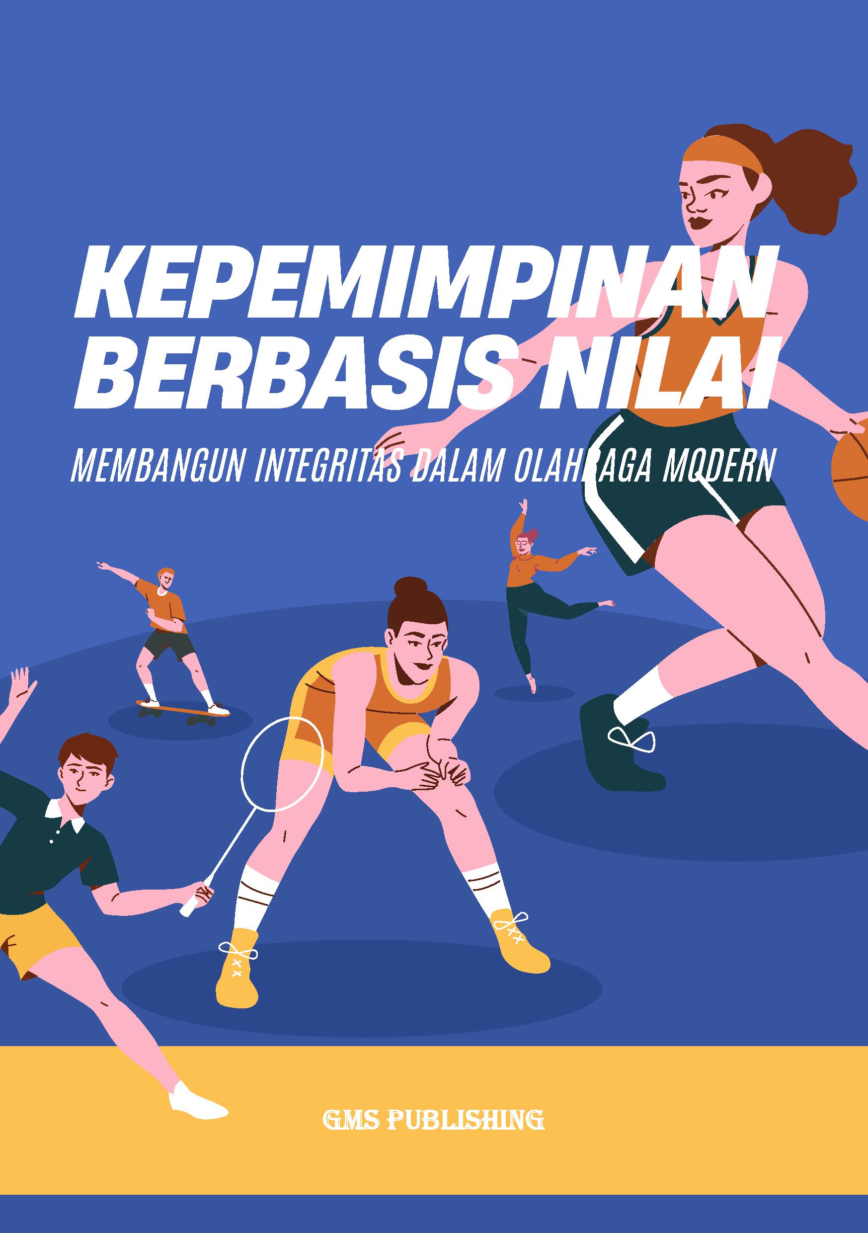 Kepemimpinan berbasis nilai: membangun integritas dalam olahraga modern