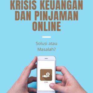 Krisis keuangan dan pinjaman online : solusi atau masalah?