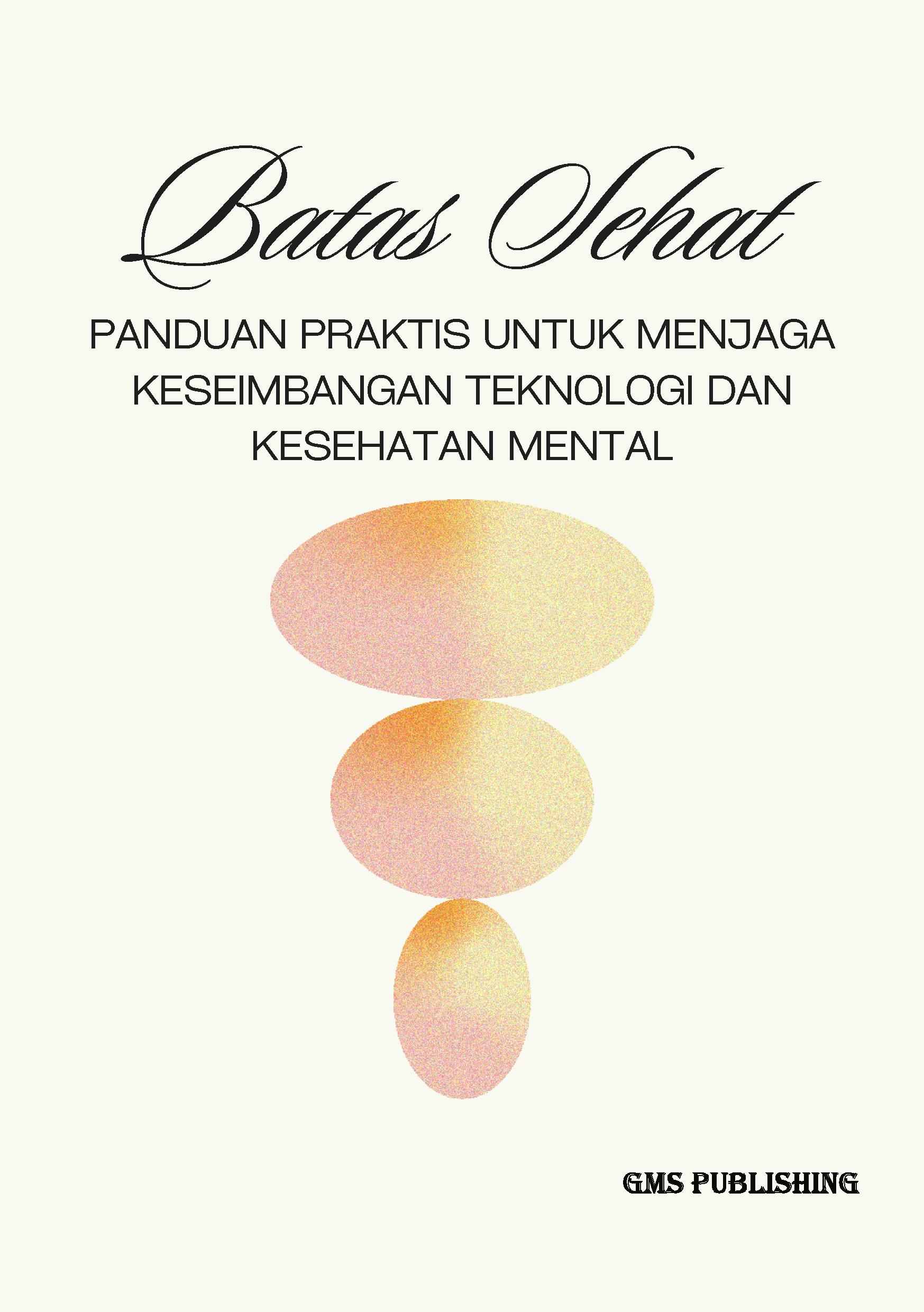 Batas sehat: panduan praktis untuk menjaga keseimbangan teknologi dan kesehatan mental