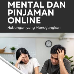 Kesehatan mental dan pinjaman online : hubungan yang menegangkan