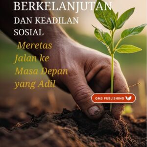 Pertanian berkelanjutan dan keadilan sosial : meretas jalan ke masa depan yang adil