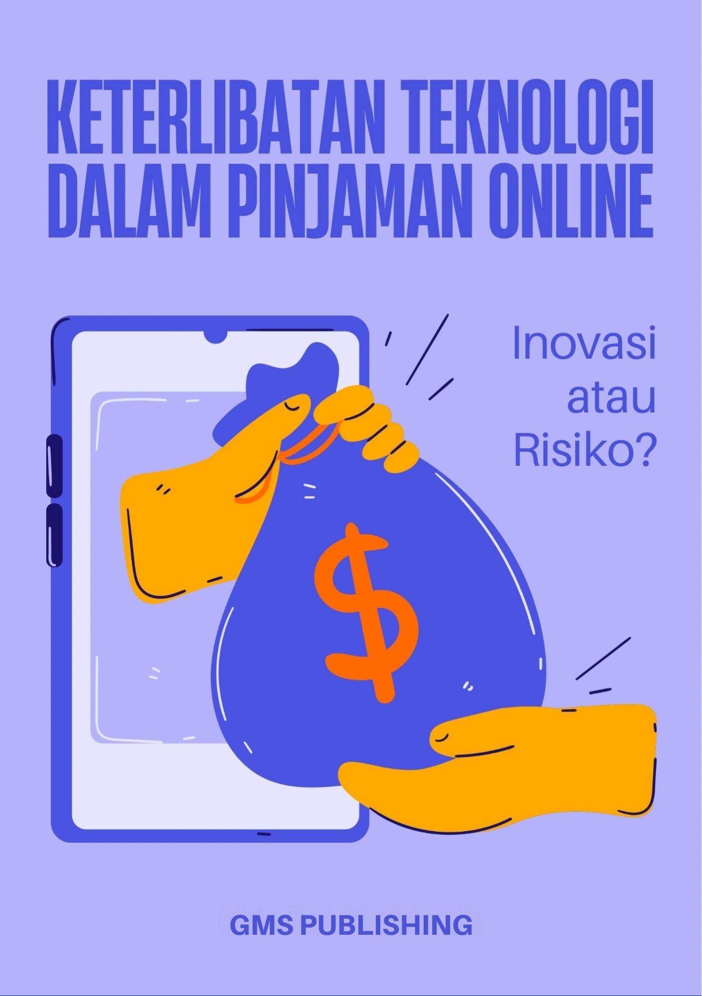 Keterlibatan teknologi dalam pinjaman online : inovasi atau risiko?