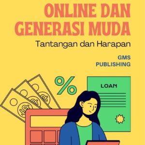 Pinjaman online dan generasi muda : tantangan dan harapan