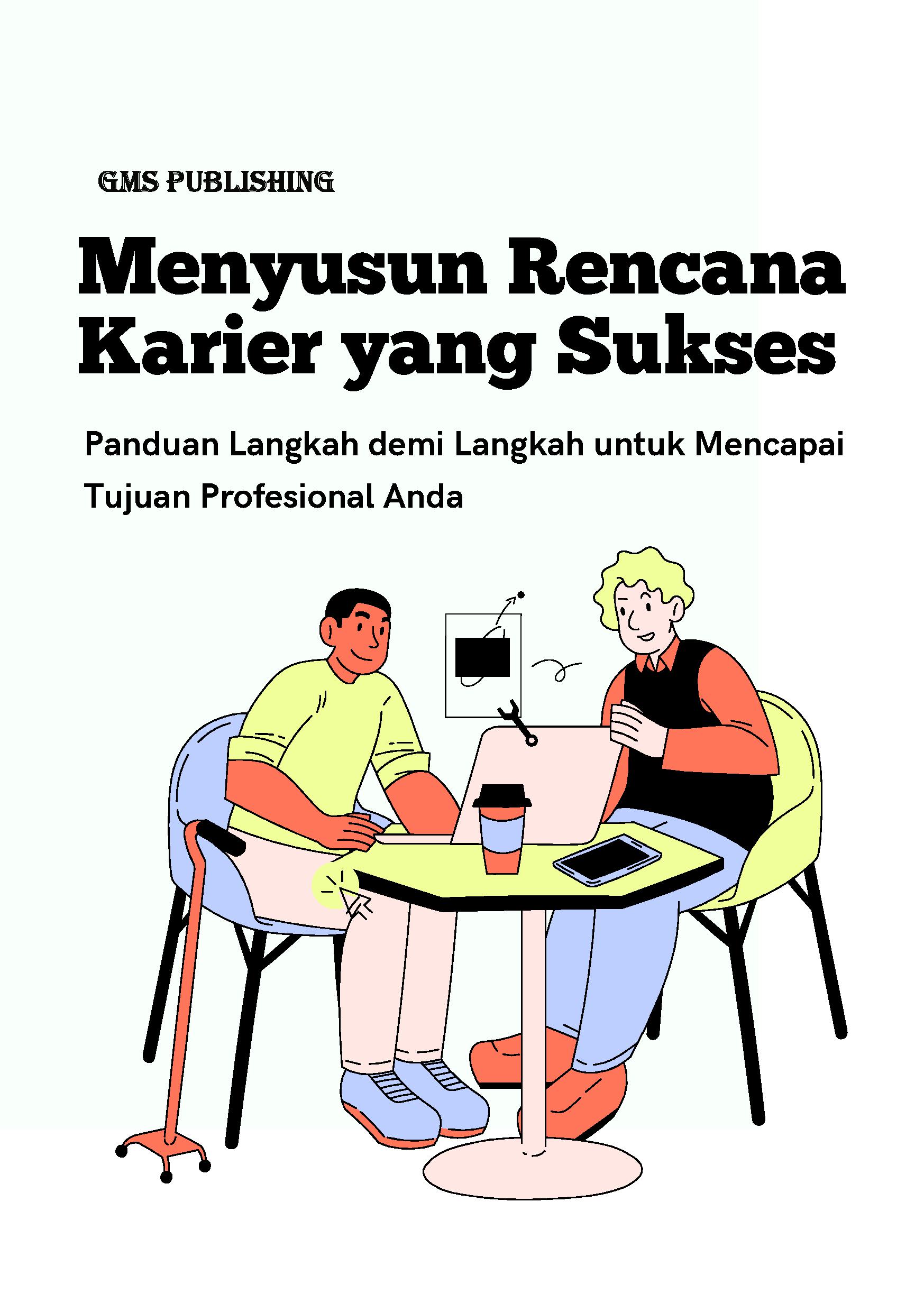 Menyusun rencana karier yang sukses: panduan langkah demi langkah untuk mencapai tujuan profesional anda