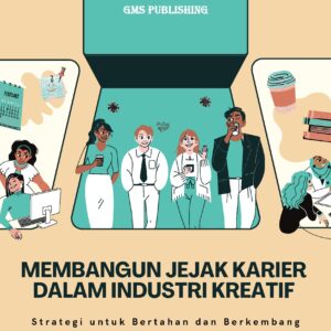 Membangun jejak karier dalam industri kreatif: strategi untuk bertahan dan berkembang dalam ekonomi budaya