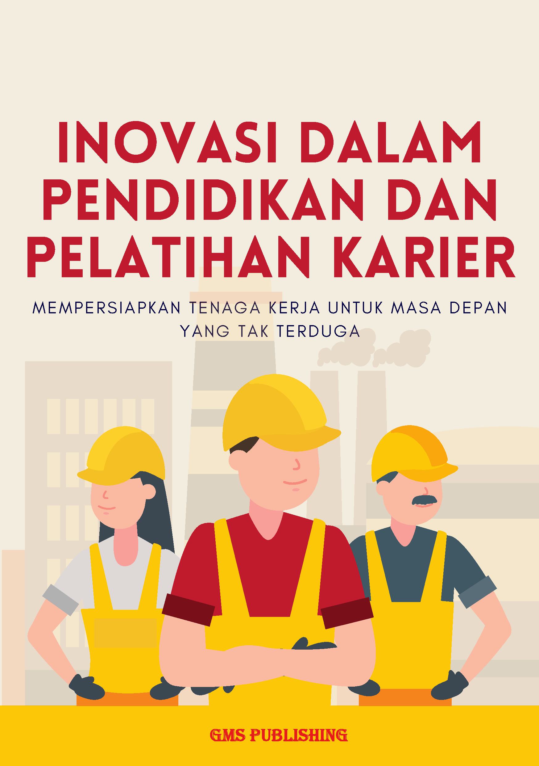 Inovasi dalam pendidikan dan pelatihan karier: mempersiapkan tenaga kerja untuk masa depan yang tak terduga