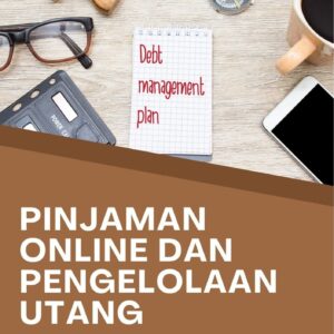 Pinjaman online dan pengelolaan utang : strategi efektif