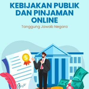 Kebijakan publik dan pinjaman online : tanggung jawab negara