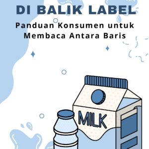 Dibalik label: panduan konsumen untuk membaca antara baris