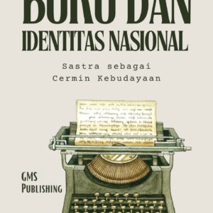 Buku dan identitas nasional : sastra sebagai cermin kebudayaan