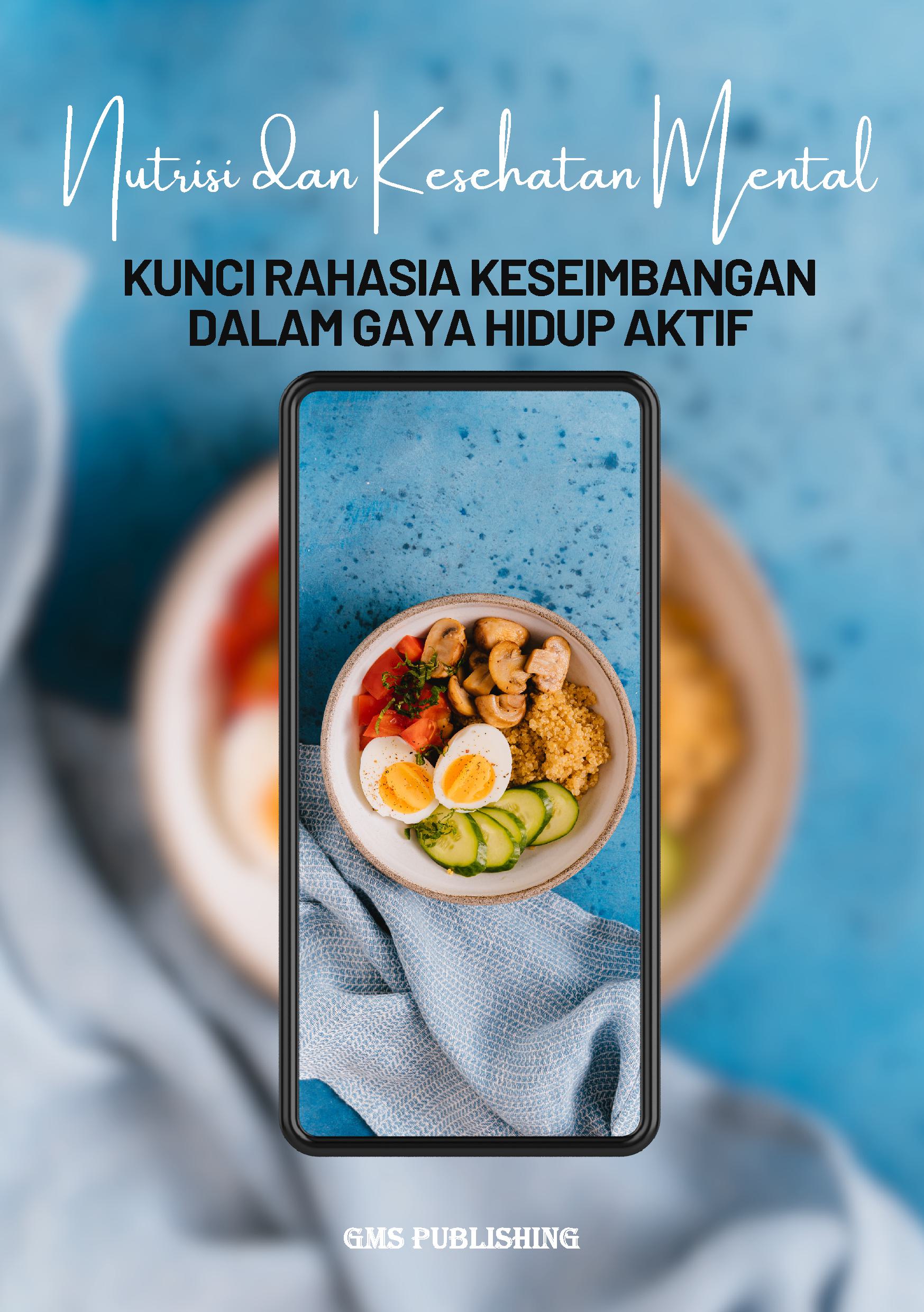 Nutrisi dan kesehatan mental: kunci rahasia keseimbangan dalam gaya hidup aktif