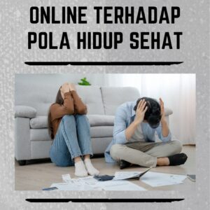 Pengaruh pinjaman online terhadap pola hidup sehat