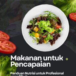 Makanan untuk pencapaian: panduan nutrisi untuk profesional yang sibuk