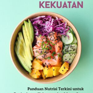 Makanan untuk kekuatan: panduan nutrisi terkini untuk peningkatan kekuatan dan massa otot