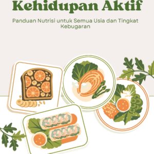 Makanan untuk kehidupan aktif: panduan nutrisi untuk semua usia dan tingkat kebugaran