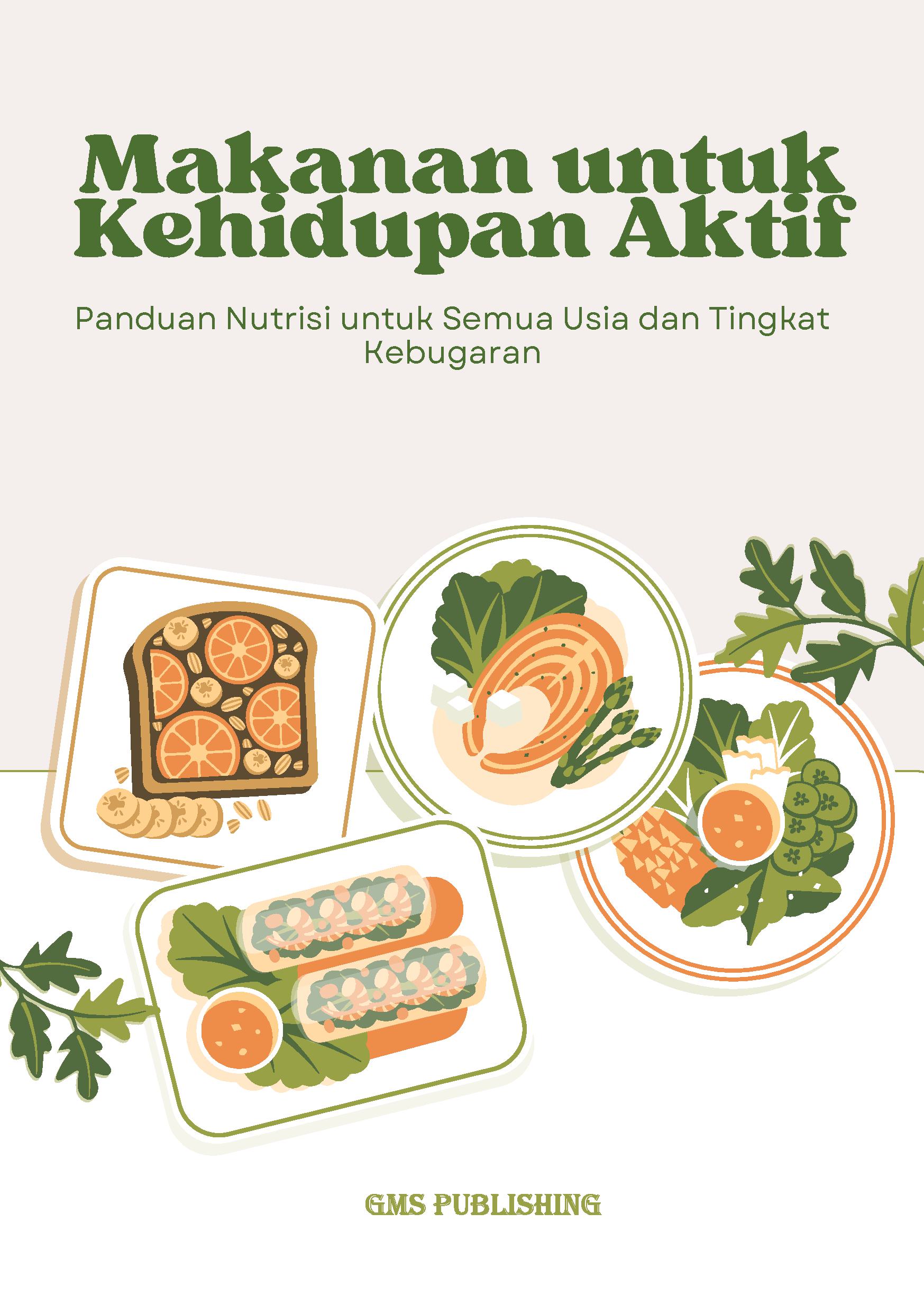 Makanan untuk kehidupan aktif: panduan nutrisi untuk semua usia dan tingkat kebugaran