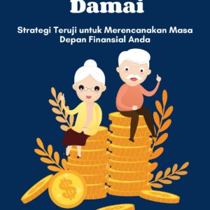 Pensiun dengan damai: strategi teruji untuk merencanakan masa depan finansial anda