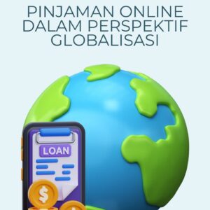 Pinjaman online dalam perspektif globalisasi