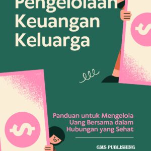Pengelolaan keuangan keluarga: panduan untuk mengelola uang bersama dalam hubungan yang sehat
