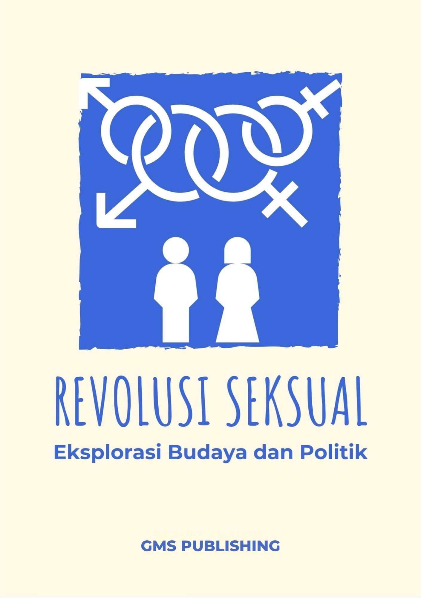Revolusi seksual : eksplorasi budaya dan politik