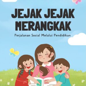 Jejak jejak merangkak : perjalanan sosial melalui pendidikan