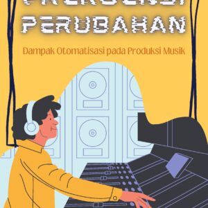 Frekuensi perubahan: dampak otomatisasi pada produksi musik