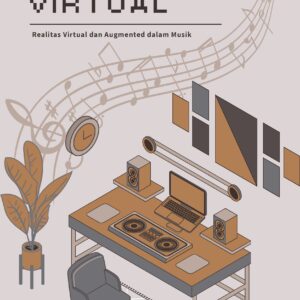 Resonansi virtual: realitas virtual dan augmented dalam musik