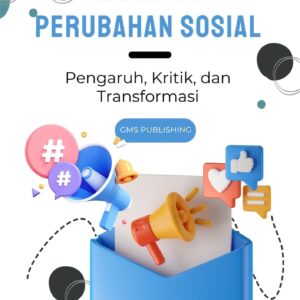 Media dan perubahan sosial : pengaruh, kritik, dan transformasi