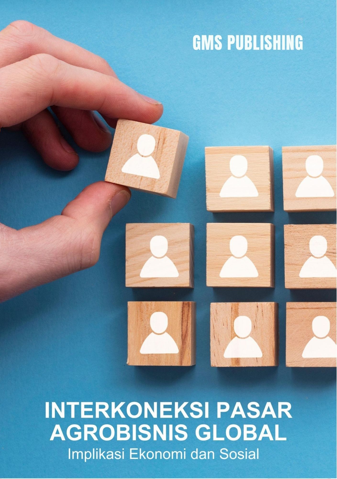 Interkoneksi pasar agrobisnis global : implikasi ekonomi dan sosial