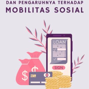 Pinjaman online dan pengaruhnya terhadap mobilitas sosial