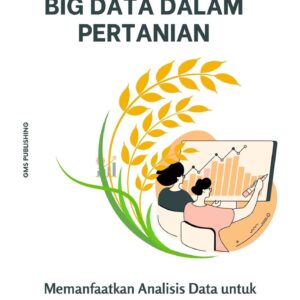 Memanfaatkan big data dalam pertanian : memanfaatkan analisis data untuk pertanian berkelanjutan