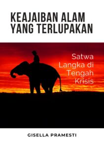 Keajaiban Alam yang Terlupakan: Satwa Langka di Tengah Krisis